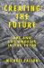 Creating the Future : Art and Los Angeles in The 1970s