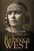 Extraordinary Life of Rebecca West Extraordinary Life of Rebecca West