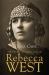 The Extraordinary Life of Rebecca West : A Biography The Extraordinary Life of Rebecca West : A Biography
