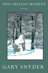 This Present Moment : New Poems
