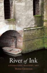 River of Ink : Literature, History, Art