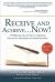 Receive and Achieve... Now!