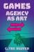 Games : Agency As Art