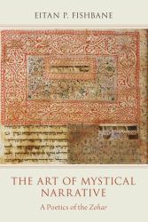 The Art of Mystical Narrative : A Poetics of the Zohar