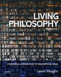 Living Philosophy : A Historical Introduction to Philosophical Ideas