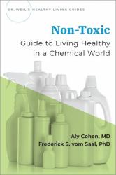 Non-Toxic : Guide to Living Healthy in a Chemical World