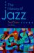 The History of Jazz The History of Jazz