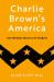 Charlie Brown's America : The Popular Politics of Peanuts Charlie Brown's America : The Popular Politics of Peanuts