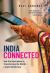 India Connected : How the Smartphone Is Transforming the World's Largest Democracy