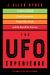 The UFO Experience : Evidence Behind Close Encounters, Project Blue Book, and the Search for Answers