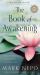 The Book of Awakening : Having the Life You Want by Being Present to the Life You Have (20th Anniversary Edition)