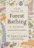 Your Guide to Forest Bathing : A Journal: Invitations for Practice and Reflection