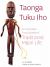 Taonga Tuku Iho : An Illustrated Encyclopedia of Traditional Maori Life