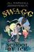 Swagg 2 : School of I. C. E.