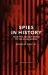 Spies in History : From Antiquity to the Present