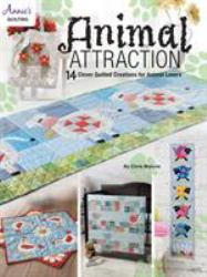 Animal Attraction : 14 Clever Quilted Creations for Animal Lovers