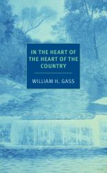 In the Heart of the Heart of the Country : And Other Stories