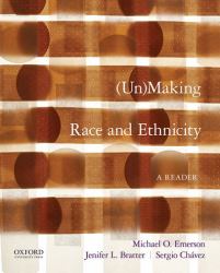 (un)Making Race and Ethnicity:A Reader