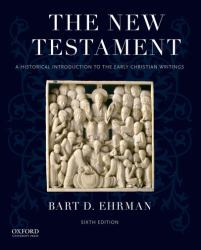 The New Testament : A Historical Introduction to the Early Christian Writings