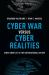 Cyber War Versus Cyber Realities : Cyber Conflict in the International System