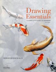 Drawing Essentials : A Complete Guide to Drawing