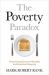 The Poverty Paradox : Understanding Economic Hardship amid American Prosperity