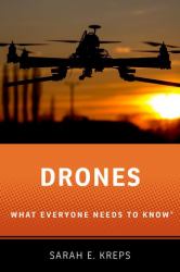 Drones : What Everyone Needs to Know®