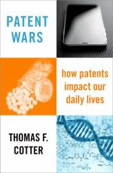 Patent Wars : How Patents Impact Our Daily Lives