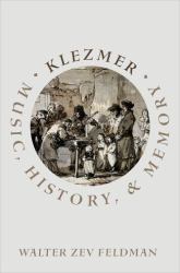Klezmer : Music, History, and Memory