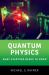 Quantum Physics : What Everyone Needs to Know®
