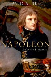 Napoleon: a Concise Biography