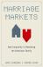 Marriage Markets : How Inequality Is Remaking the American Family Marriage Markets : How Inequality Is Remaking the American Family