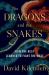The Dragons and the Snakes : How the Rest Learned to Fight the West