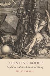 Counting Bodies : Population in Colonial American Writing