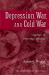 Depression, War, and Cold War: Studies in Political Economy