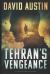Tehran's Vengeance : A Joe Matthews Thriller