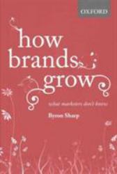 How Brands Grow and How Brands Grow Part 2