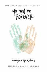 You and Me Forever : Marriage in Light of Eternity