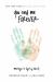 You and Me Forever : Marriage in Light of Eternity