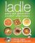 Ladle : Paleo and Gluten-Free Comfort Soups