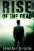 Rise of the Dead Rise of the Dead
