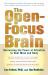 The Open-Focus Brain : Harnessing the Power of Attention to Heal Mind and Body