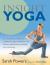 Insight Yoga : An Innovative Synthesis of Traditional Yoga, Meditation, and Eastern Approaches to Healing and Well-Being Insight Yoga : An Innovative Synthesis of Traditional Yoga, Meditation, and Eastern Approaches to Healing and Well-Being