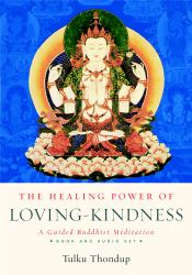 The Healing Power of Loving-Kindness : A Guided Buddhist Meditation