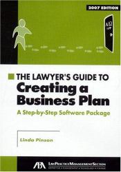 The Lawyer's Guide to Creating a Business Plan, 2007 Edition : A Step-by-Step Software Package