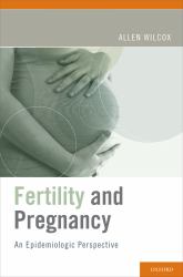 Fertility and Pregnancy: An Epidemiologic Perspective