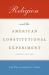 Religion and the American Constitutional Experiment