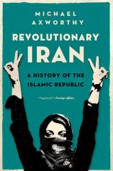Revolutionary Iran : A History of the Islamic Republic