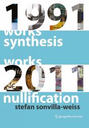 Synthesis and Nullification : Works 1991-2011