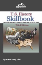 U. S. History Skillbook : Practice and Application of Historical Thinking Skills for AP* U. S. History
